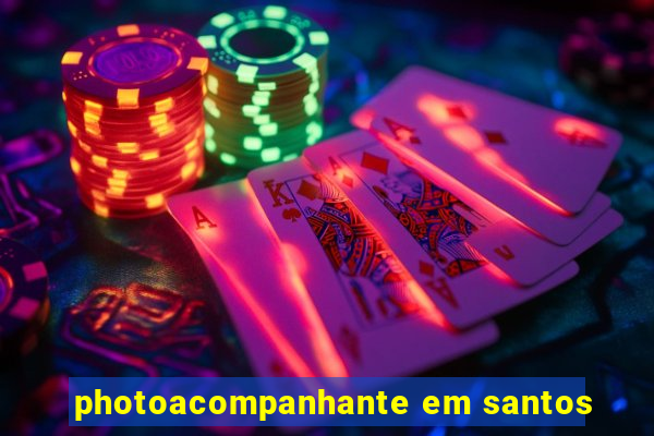 photoacompanhante em santos